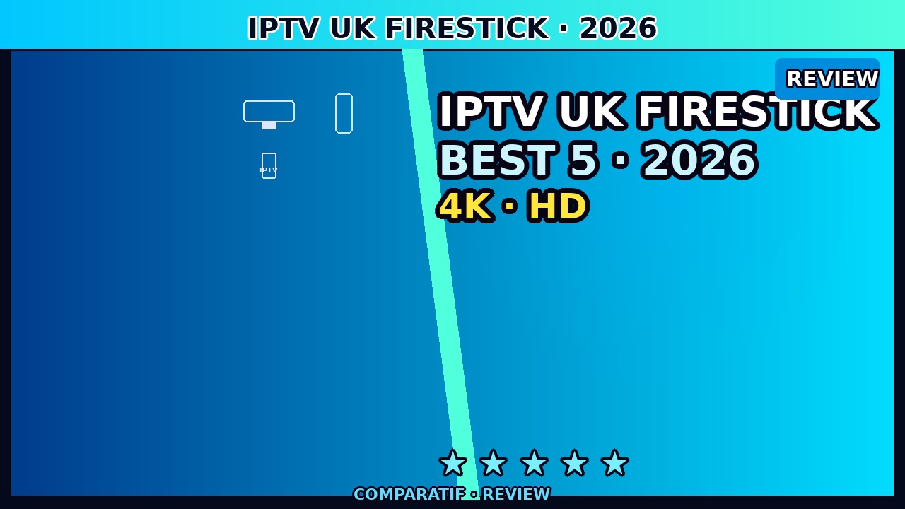 IPTV UK Fire Stick June 2026 — Setup, Apps & Best Providers